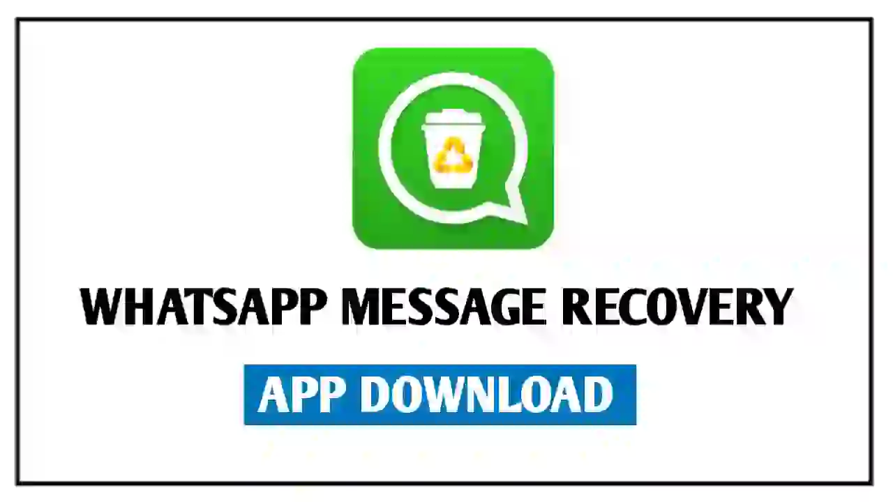 Message Recovery App: Recover Deleted Messages Easily